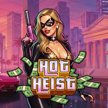 Hot Heist Hot Heist